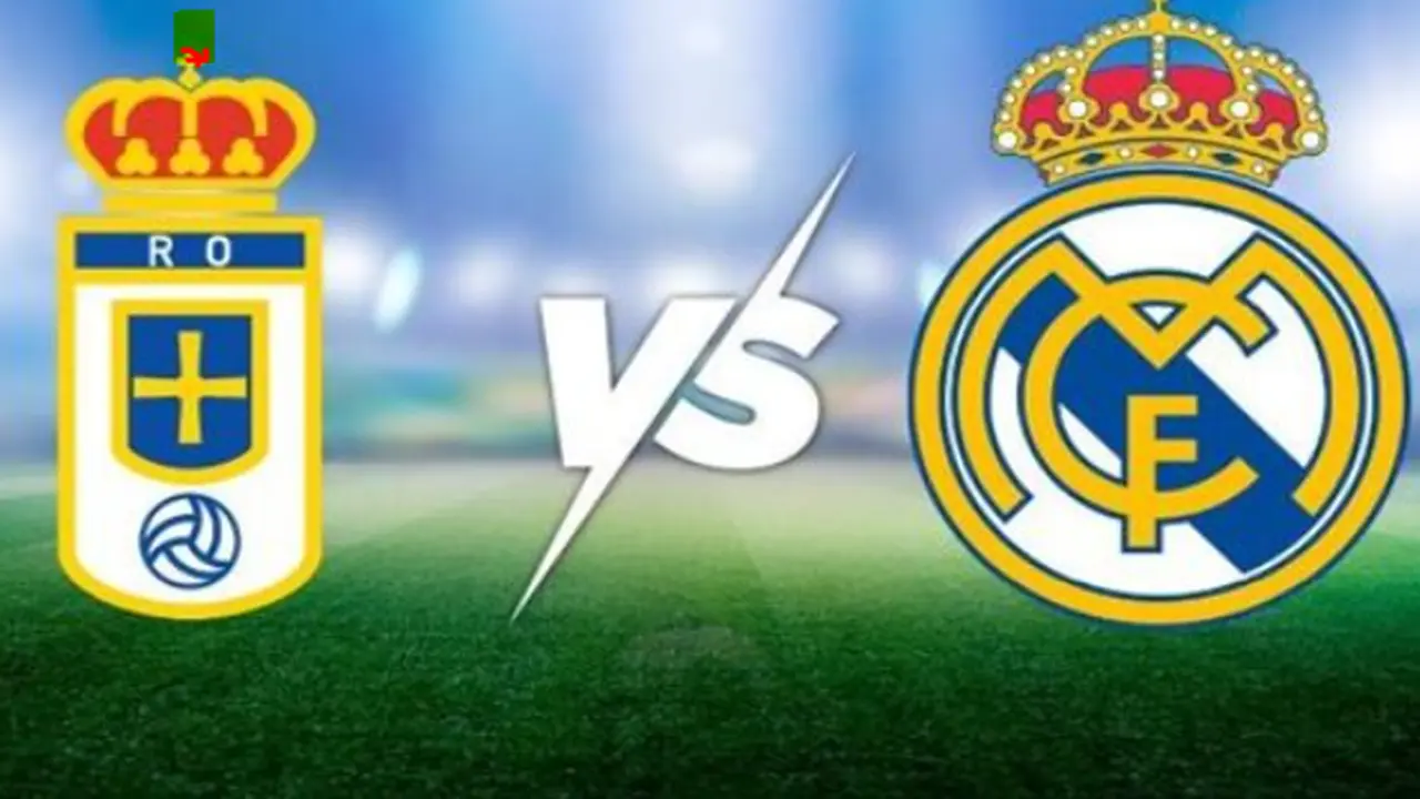 موعد مواجهة ريال مدريد وريال أوفييدو في الدوري الإسباني والقنوات الناقلة للمباراة